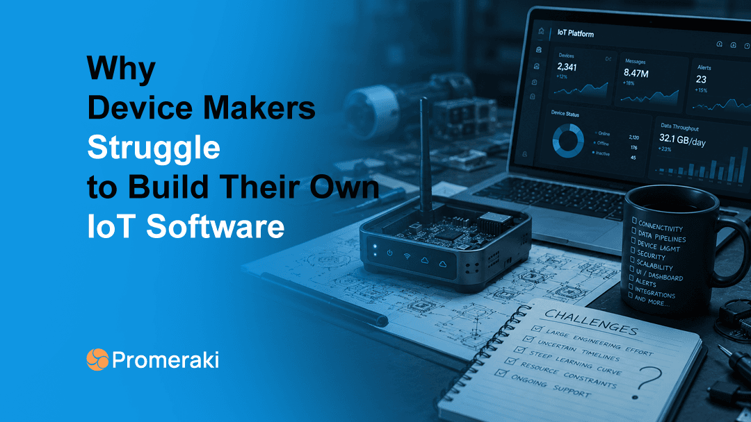 Why Device Makers Struggle to Build Their Own IoT Software